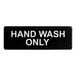 Biển báo "Hand Wash Only" Lavex đen trắng 23 x 8 cm