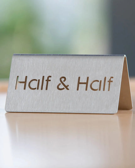 Biển Bàn Đồ Uống "Half & Half" Service Ideas 1C-BF-HALF&HALF-MOD 7.6 cm x 3.8 cm, Inox Bề Mặt Mờ